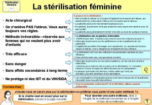 Strilisation fminine La strilisation fminine Acte chirurgical On