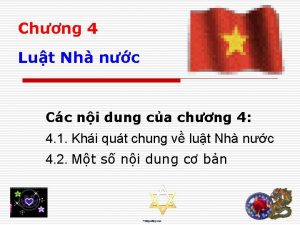 Chng 4 Lut Nh nc Cc ni dung