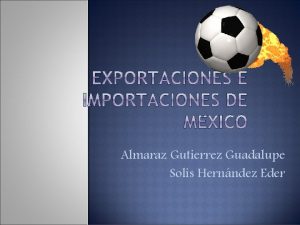 Almaraz Gutierrez Guadalupe Solis Hernndez Eder QUE ES