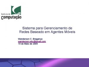 Sistema para Gerenciamento de Redes Baseado em Agentes