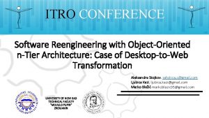 ITRO CONFERENCE Software Reengineering with ObjectOriented nTier Architecture