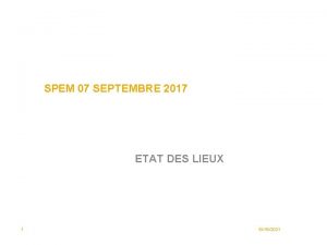 SPEM 07 SEPTEMBRE 2017 ETAT DES LIEUX 1