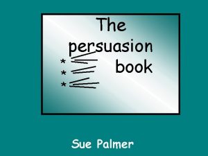 The persuasion book Sue Palmer Persuasion text makes