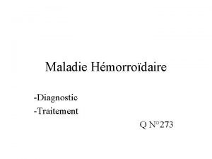 Maladie Hmorrodaire Diagnostic Traitement Q N 273 Rappels