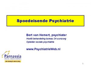 Spoedeisende Psychiatrie Bert van Hemert psychiater Hoofd behandeling