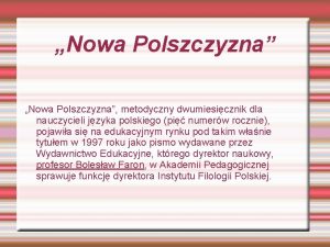 Nowa Polszczyzna metodyczny dwumiesicznik dla nauczycieli jzyka polskiego