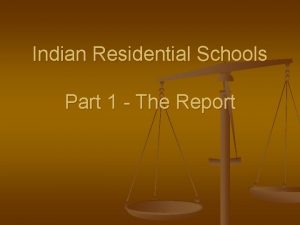 Indian Residential Schools Part 1 The Report The