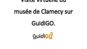 Visite virtuelle du muse de Clamecy sur Guidi