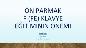 ON PARMAK F FE KLAVYE ETMNN NEM HAZIRLAYAN