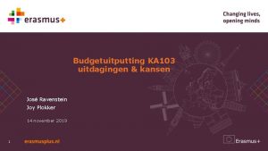 Budgetuitputting KA 103 uitdagingen kansen Jos Ravenstein Joy