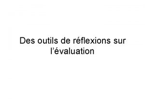 Des outils de rflexions sur lvaluation Sommaire 1