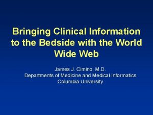 Bringing Clinical Information to the Bedside with the