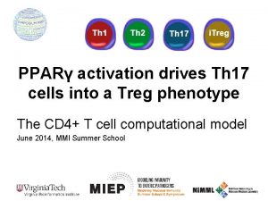 PPAR activation drives Th 17 cells into a