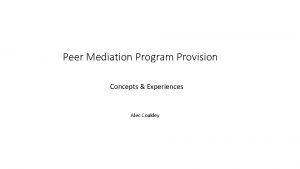 Peer Mediation Program Provision Concepts Experiences Alec Coakley