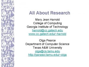 All About Research Mary Jean Harrold College of