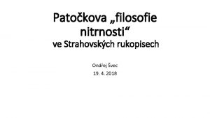Patokova filosofie nitrnosti ve Strahovskch rukopisech Ondej vec