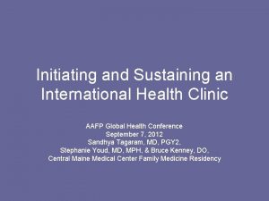 Initiating and Sustaining an International Health Clinic AAFP