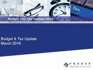 Budget Tax Update March 2016 2016 Budget Where