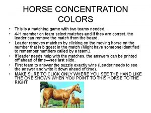 HORSE CONCENTRATION COLORS This is a matching game