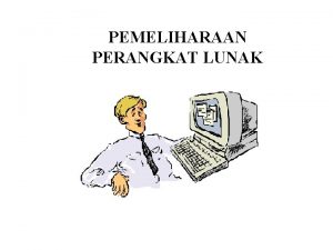 PEMELIHARAAN PERANGKAT LUNAK SDLC Perencanaan Sistem Analisis Sistem