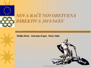 NOVA RAUNOVODSTVENA DIREKTIVA 201334EU Meliha Bai Jadranka Kapi