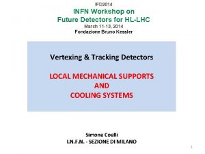 IFD 2014 INFN Workshop on Future Detectors for