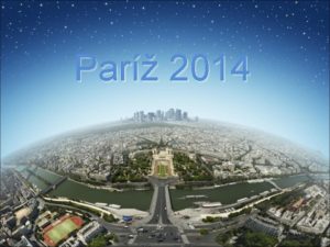 Par 2014 Par poloha Par vznik okolo r