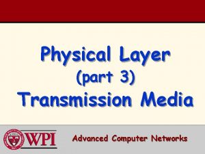 Physical Layer part 3 Transmission Media Advanced Computer