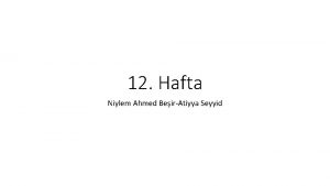 12 Hafta Niylem Ahmed BeirAtiyya Seyyid XX Yzyln