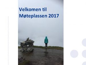 Velkomen til Mteplassen 2017 koordinere tyder f til