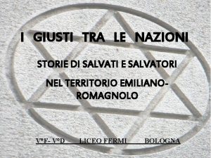 I GIUSTI TRA LE NAZIONI STORIE DI SALVATI