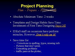 Project Planning Plan Prepare Procrastinate Absolute Minimum Time