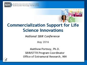 Commercialization Support for Life Science Innovations National SBIR