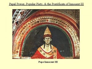 Papal Power Popular Piety the Pontificate of Innocent