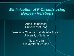 Minimization of PCircuits using Boolean Relations Anna Bernasconi