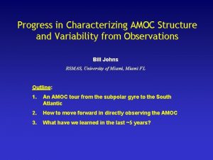 Progress in Characterizing AMOC Structure and Variability from