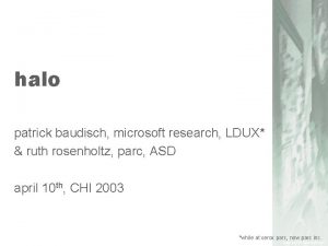 halo patrick baudisch microsoft research LDUX ruth rosenholtz