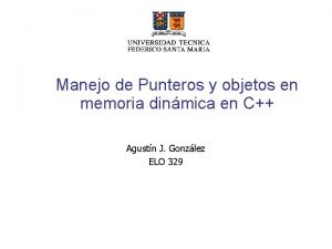 Manejo de Punteros y objetos en memoria dinmica