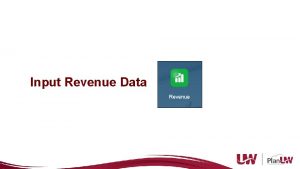Input Revenue Data Input Revenue Data in Annual