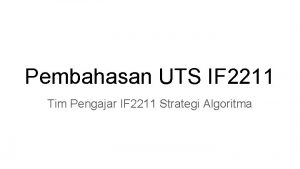 Pembahasan UTS IF 2211 Tim Pengajar IF 2211