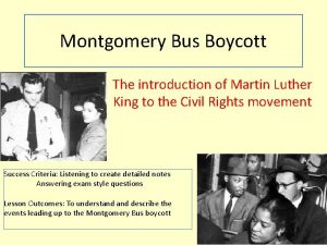 Montgomery Bus Boycott The introduction of Martin Luther