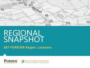 REGIONAL SNAPSHOT SET FOREVER Region Louisiana Table of