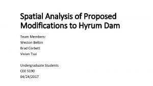 Spatial Analysis of Proposed Modifications to Hyrum Dam