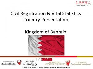 Civil Registration Vital Statistics Country Presentation Kingdom of