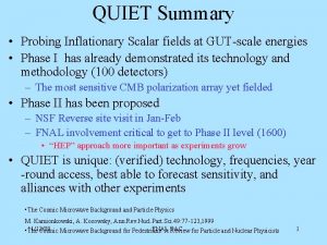 QUIET Summary Probing Inflationary Scalar fields at GUTscale