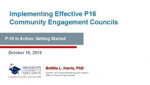 Implementing Effective P 16 Community Engagement Councils P16