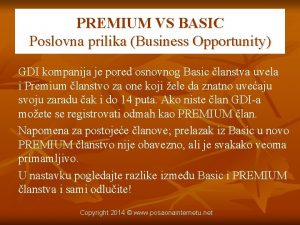 PREMIUM VS BASIC Poslovna prilika Business Opportunity GDI