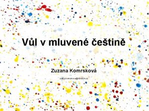 Vl v mluven etin Zuzana Komrskov zuzka komrskovacentrum