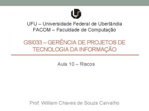 UFU Universidade Federal de Uberlndia FACOM Faculdade de