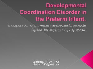 Developmental Coordination Disorder in the Preterm Infant Incorporation
